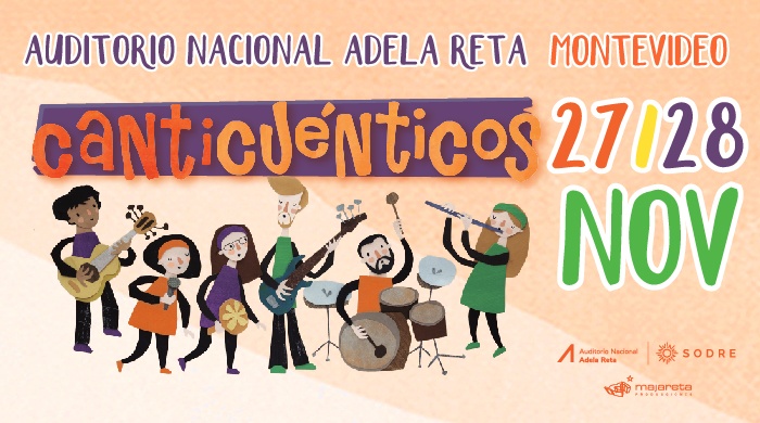 Canticuenticos llega a Uruguay al Auditorio Nacional – 27 y 28 de Noviembre