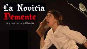 La Novicia Demente el Luciana Chouhy  en el escenario Goes