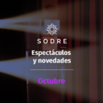 Sodre, espectáculos y novedades