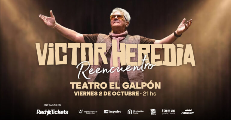 Víctor Heredia Reencuentro en Uruguay.Anticipadas on line