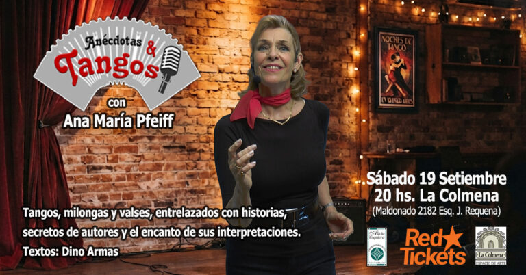 Disfrutamos» Anécdotas y Tangos» con Ana María Pfeiff.Anticipadas on line!!!