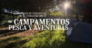 Campamentos de pesca en el Río Yí y algo mas…Reservas on line
