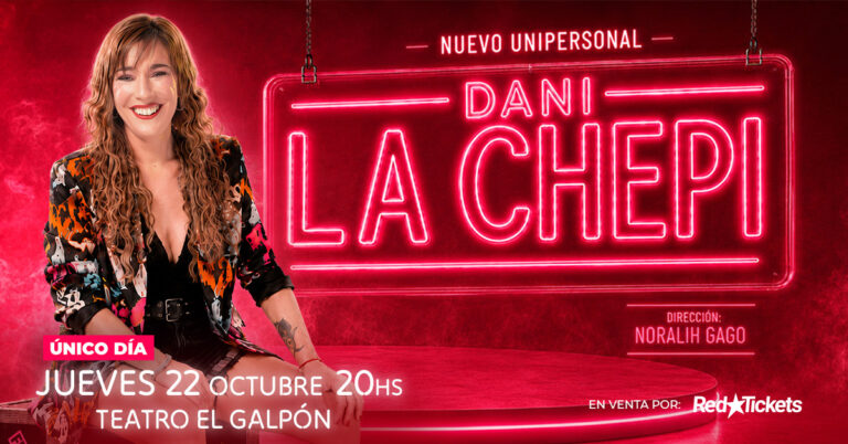 Dani La Chepi de regreso y con nuevo unipersonal de humor.Anticipadas on line!!!