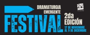 Despliega la 2°da edición del Festival de Dramaturgia Emergente